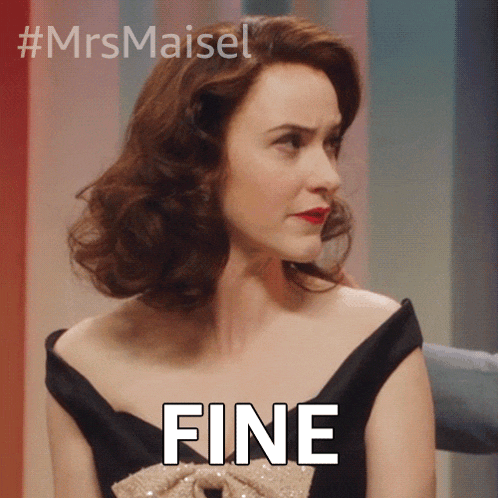 Fine Miriam Maisel GIF - Fine Miriam Maisel Rachel Brosnahan GIFs