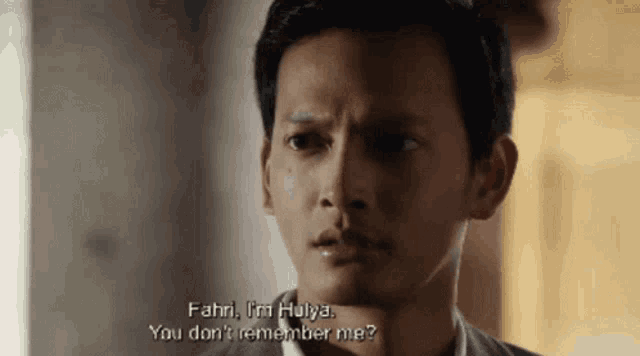 a man says fahri i 'm hulya and you don 't remember me