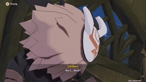a video game character says caribert am i ... dead ?
