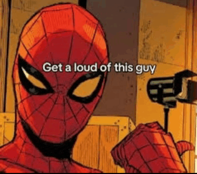 a cartoon of a spider man holding a microphone with the words `` get a loud of this guy '' .