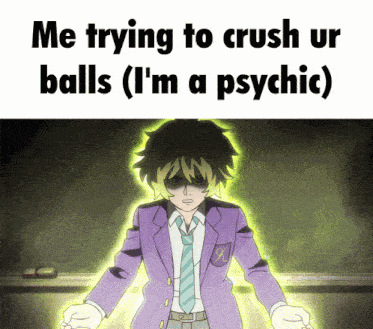 a boy in a purple suit and tie says me trying to crush ur balls ( i 'm a psychic