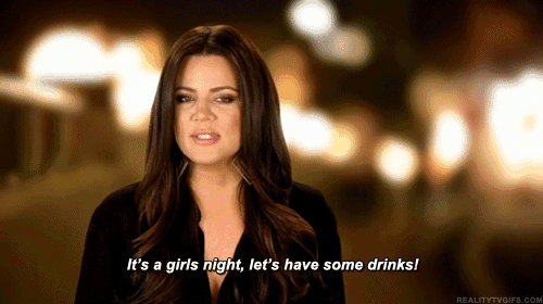 a woman says it 's a girl 's night let 's have some drinks
