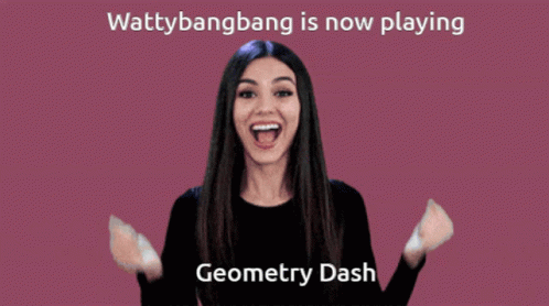 Wattybangbang Geometry Dash GIF - Wattybangbang Geometry Dash Is Now Playing GIFs