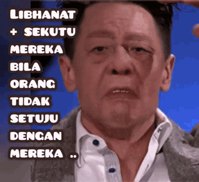 a picture of a man with the words libhanat + sekutu mereka bila orang tidak setuju dengan mereka