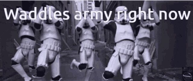 a group of stormtroopers are dancing on a street with the words waddles army right now