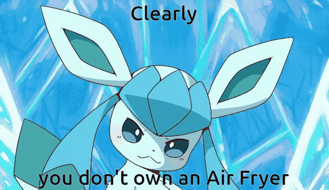 a cartoon of a rabbit with the words clearly you don 't own an air fryer