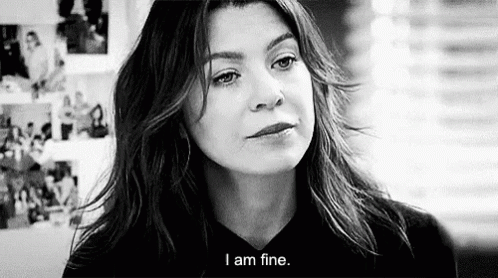 I Am Fine GIF - Greys Anatomy Meredith Grey Ellen Pompeo GIFs