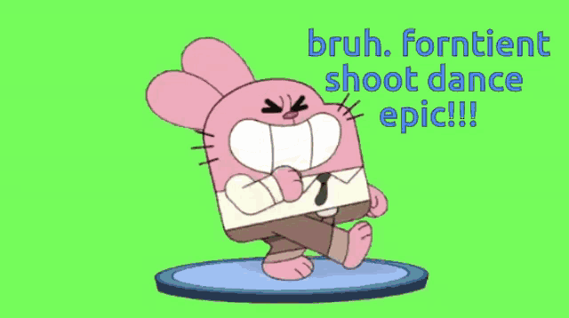 a cartoon character with the words bruh forntient shoot dance epic written below it