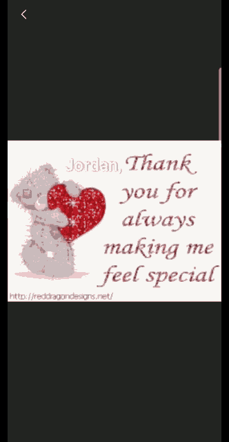 a picture of a teddy bear holding a red heart with the words " thank you for always making me feel special "