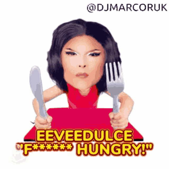 a cartoon of a woman holding a fork and knife with the words eeveedulce f *** hungry