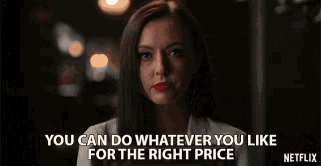 You Can Do Whatever You Like For The Right Price Katharine Isabelle GIF