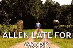 a man is running down a dirt road with the words allen late for work written on it .