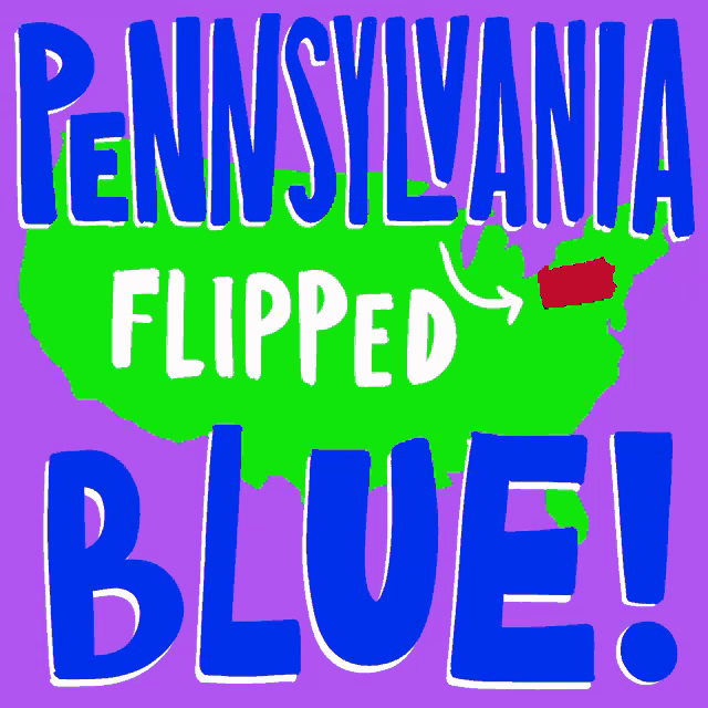 a poster that says pennsylvania flipped blue with a map