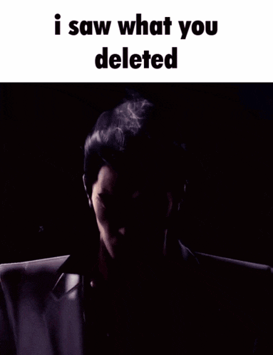 a picture of a man with the words " i saw what you deleted "