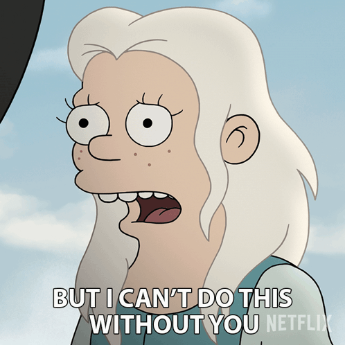 But I Can'T Do This Without You Bean GIF - But I Can'T Do This Without You Bean Disenchantment GIFs