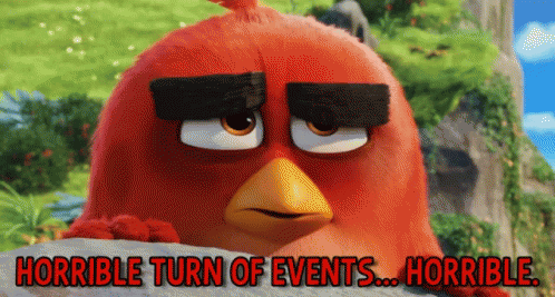 Horrible Turn Of Events GIF - Angry Birds Movie Horrible Turnofevents GIFs