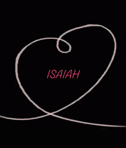 Name Of Isaiah Isaiah GIF - Name Of Isaiah Isaiah I Love Isahia GIFs