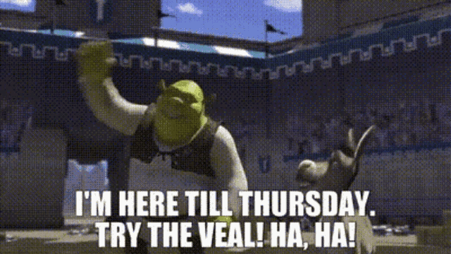 shrek-im-here-till-thursday.gif