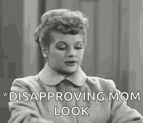 a black and white photo of a woman with the words `` disappointing mom look '' .