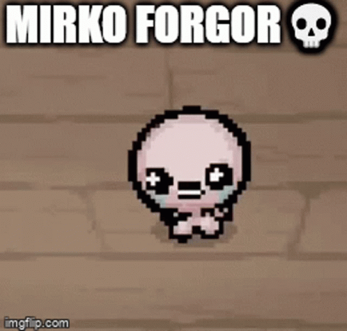 Mirko Forgor The Simp Forgor GIF - Mirko Forgor The Simp Forgor GIFs