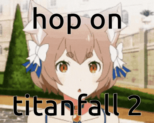 a picture of a cat girl with the words hop on titanfall 2 on it