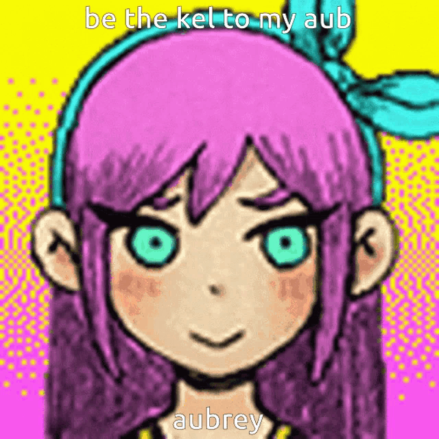 a drawing of a girl with purple hair and blue eyes with the words be the kel to my aub aubrey