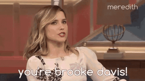 a woman is sitting in a chair and saying `` you 're brooke davis ''