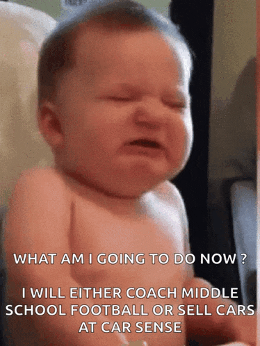 a baby crying with a caption that says what am i going to do now