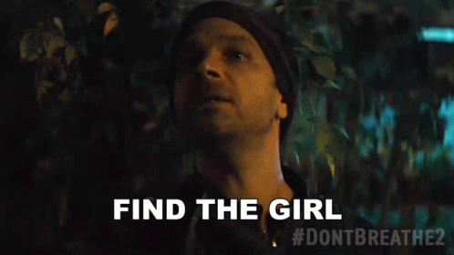 Find The Girl Raylan GIF - Find The Girl Raylan Dont Breathe2 GIFs
