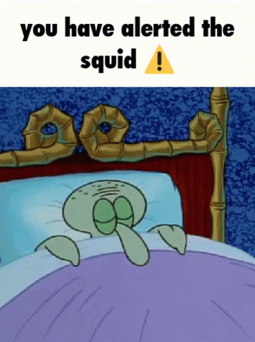 You Have Alerted The Squid Squidward GIF - You Have Alerted The Squid Squidward Spongebob Meme GIFs