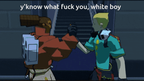 a cartoon character with the words y 'know what fuck you white boy on the bottom