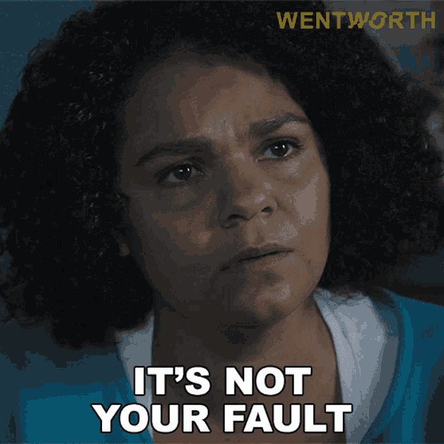 Its Not Your Fault Ruby Mitchell GIF - Its Not Your Fault Ruby Mitchell Wentworth GIFs