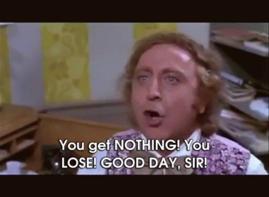 You Get Nothing GIF - Willy Wonka And The Chocolate Factory Willy Wonka Gene Wilder GIFs