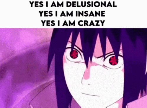 Sasuke Delusional GIF - Sasuke Delusional Crazy GIFs