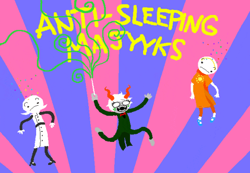 a drawing of three cartoon characters with the words anti-sleeping written in yellow
