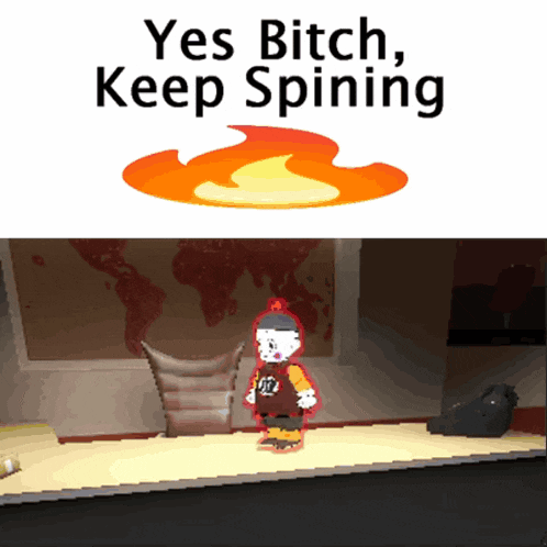 a cartoon character standing on a stage with the words " yes bitch keep spinning "