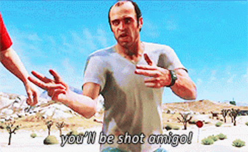 Grand Theft Auto V Youll Be Shot Amigo GIF