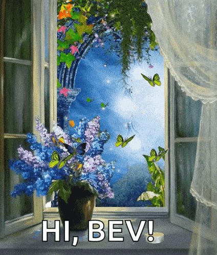 a painting of a window with flowers and butterflies and the words hi bev