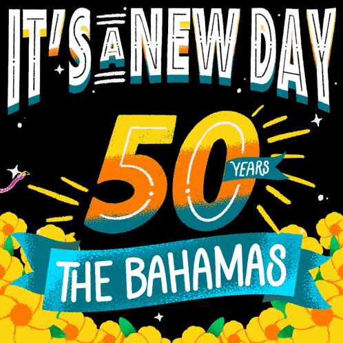 It'S A New Day Fifty Years The Bahamas Bahamas Forward GIF