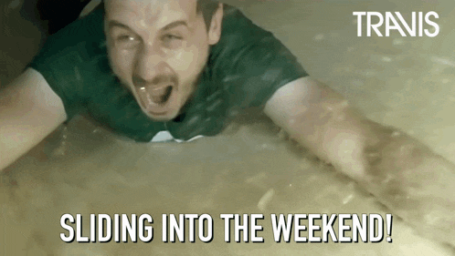 a man in a green shirt is sliding into a bathtub with the words " sliding into the weekend " above him