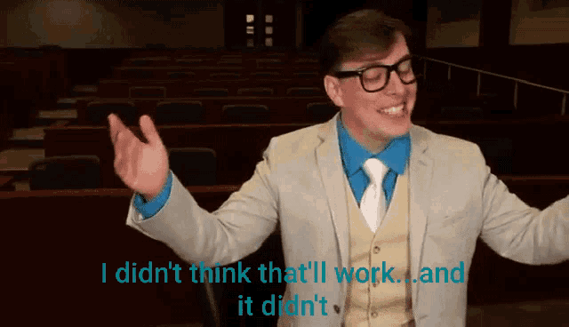 a man in a suit and tie says " i didn 't think that 'll work "