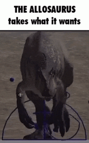 the allosaurus takes what it wants in a video game