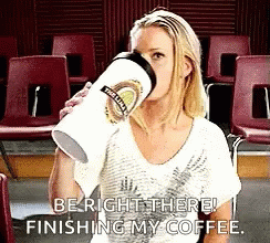 Be Right There Finishing My Coffee Big Coffee GIF - Be Right There Finishing My Coffee Finishing My Coffee Big Coffee GIFs
