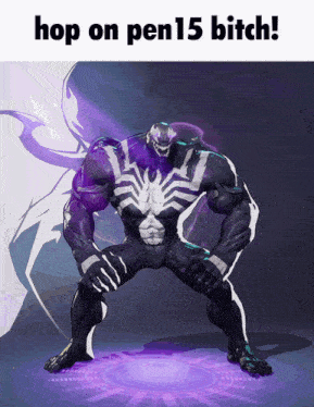 a cartoon of venom with the words hop on pen15 bitch