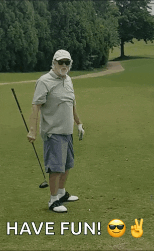 an older man holding a golf club on a golf course with the words have fun written below him