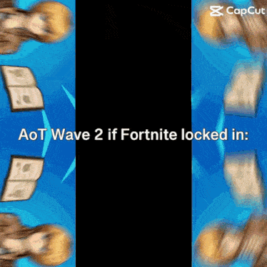 a screenshot of a video game with the words aot wave 2 if fortnite locked in