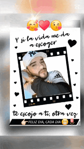 a picture of a man in a ny yankees hat is surrounded by hearts and the words feliz dia cada dia