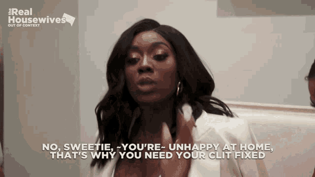 a real housewives ad with a woman saying no sweetie