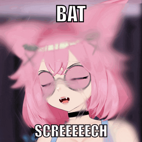 a picture of a girl with pink hair and glasses says bat screeeech