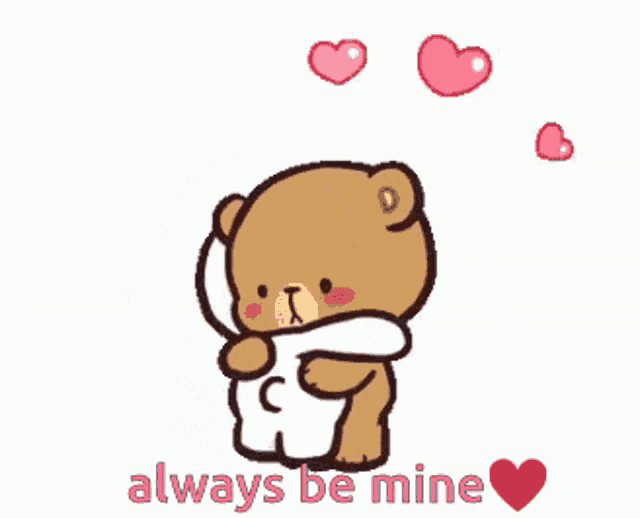 a teddy bear hugging another teddy bear with the words always be mine